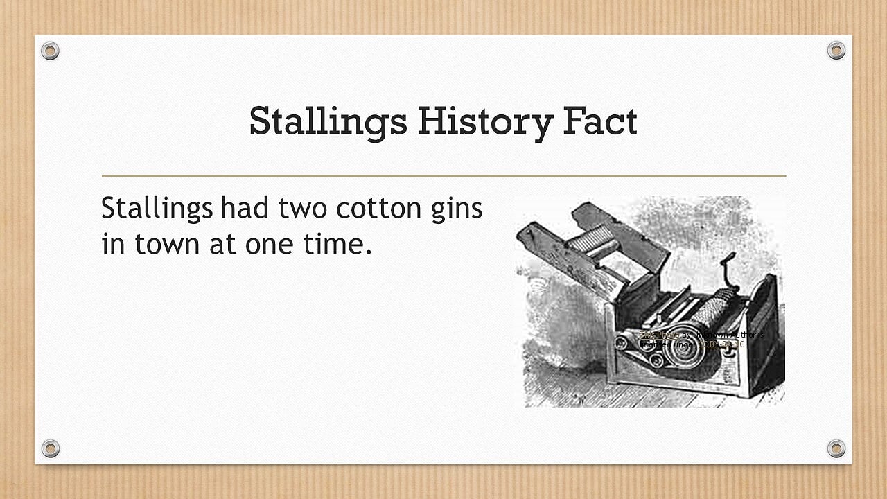 Stallings had two cotton gins in town at one point.